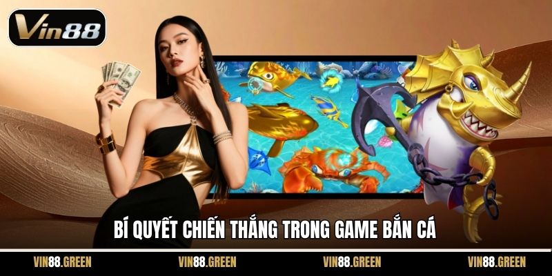 Bí quyết chiến thắng trong game bắn cá