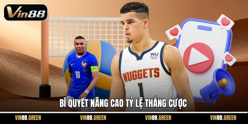 Bí quyết nâng cao tỷ lệ thắng cược