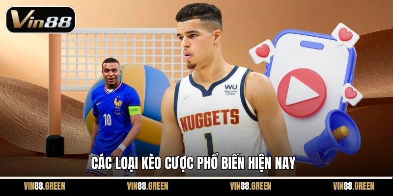 Các loại kèo cược phổ biến hiện nay