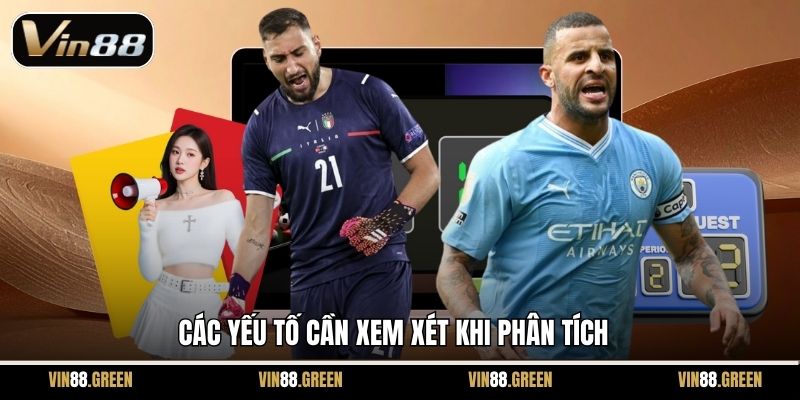 Các yếu tố cần xem xét khi phân tích