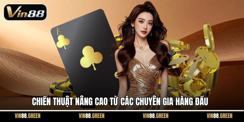 Chiến thuật nâng cao từ các chuyên gia hàng đầu