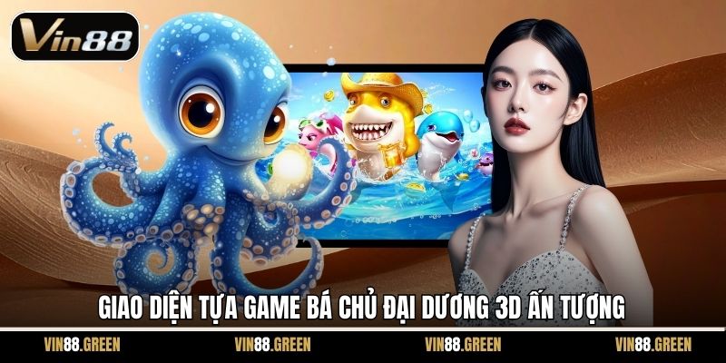 Giao diện tựa game Bá Chủ Đại Dương 3D ấn tượng