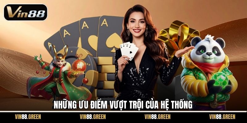 Những ưu điểm vượt trội của hệ thống