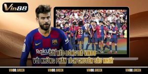 Soi Kèo Bóng Đá Vin88