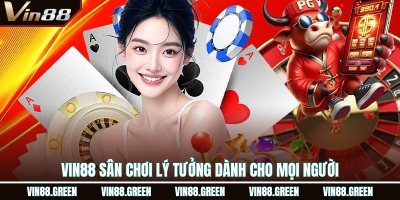VIN88 sân chơi lý tưởng dành cho mọi người